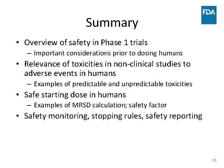 Summary • Overview of safety in Phase 1 trials – Important considerations prior to