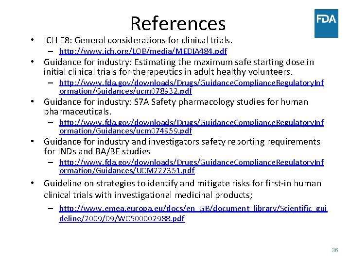 References • ICH E 8: General considerations for clinical trials. – http: //www. ich.