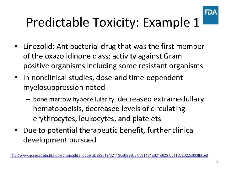 Predictable Toxicity: Example 1 • Linezolid: Antibacterial drug that was the first member of