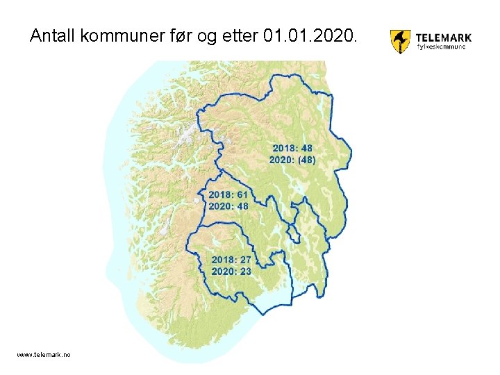 Antall kommuner før og etter 01. 2020. www. telemark. no 