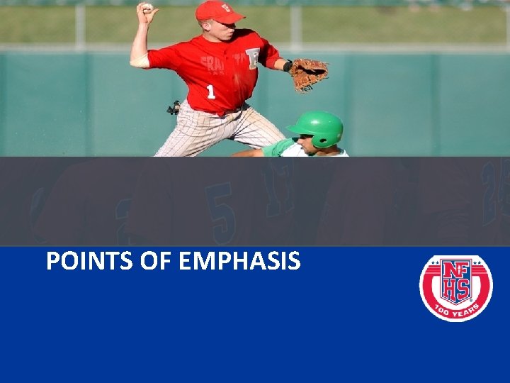 POINTS OF EMPHASIS 
