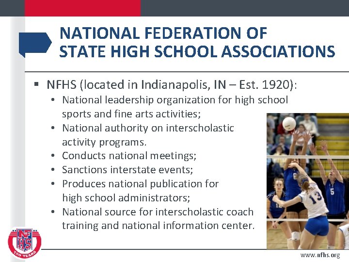 NATIONAL FEDERATION OF STATE HIGH SCHOOL ASSOCIATIONS § NFHS (located in Indianapolis, IN –