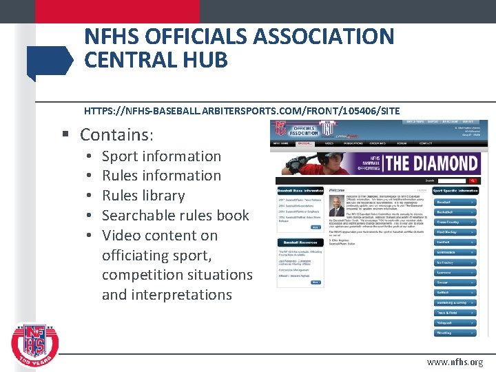 NFHS OFFICIALS ASSOCIATION CENTRAL HUB HTTPS: //NFHS-BASEBALL. ARBITERSPORTS. COM/FRONT/105406/SITE § Contains: • • •