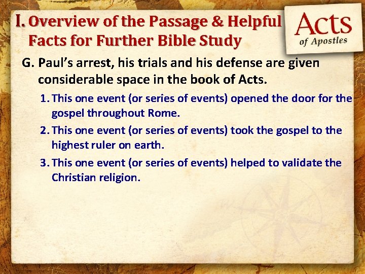 I. Overview of the Passage & Helpful Facts for Further Bible Study G. Paul’s