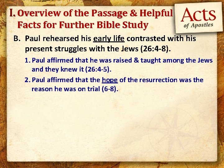 I. Overview of the Passage & Helpful Facts for Further Bible Study B. Paul