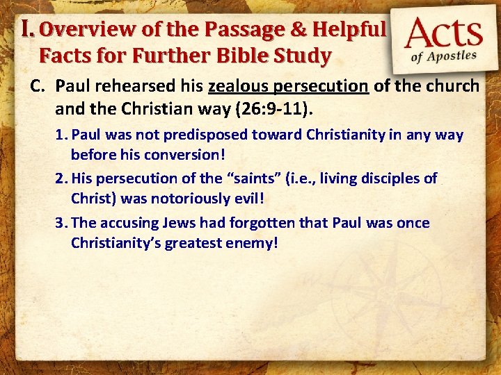 I. Overview of the Passage & Helpful Facts for Further Bible Study C. Paul