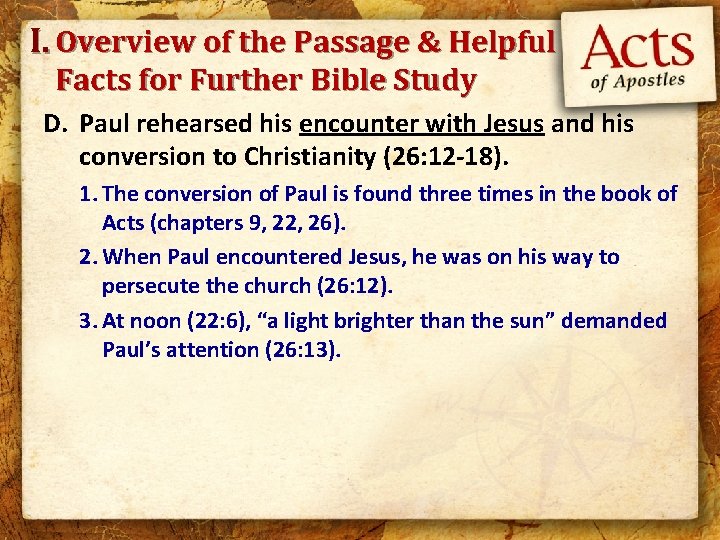 I. Overview of the Passage & Helpful Facts for Further Bible Study D. Paul