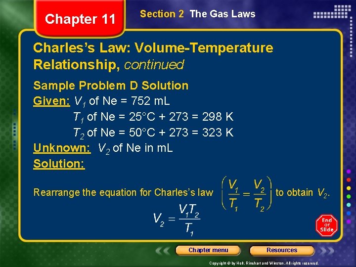 Chapter 11 Section 2 The Gas Laws Charles’s Law: Volume-Temperature Relationship, continued Sample Problem