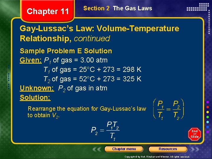 Chapter 11 Section 2 The Gas Laws Gay-Lussac’s Law: Volume-Temperature Relationship, continued Sample Problem