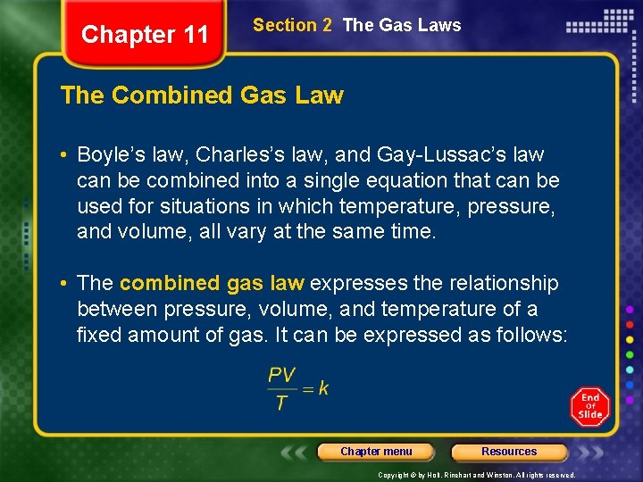 Chapter 11 Section 2 The Gas Laws The Combined Gas Law • Boyle’s law,