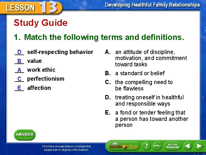 Study Guide 1. Match the following terms and definitions. ___ D self-respecting behavior ___