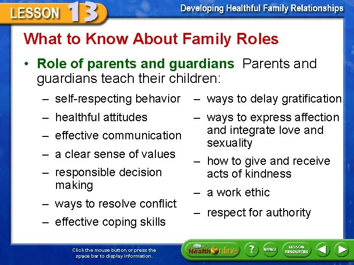What to Know About Family Roles • Role of parents and guardians Parents and