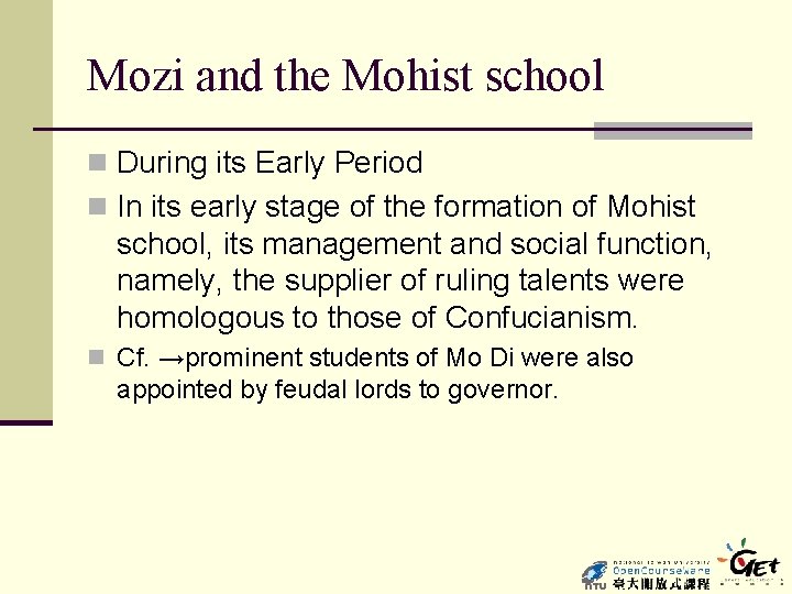Mozi and the Mohist school n During its Early Period n In its early
