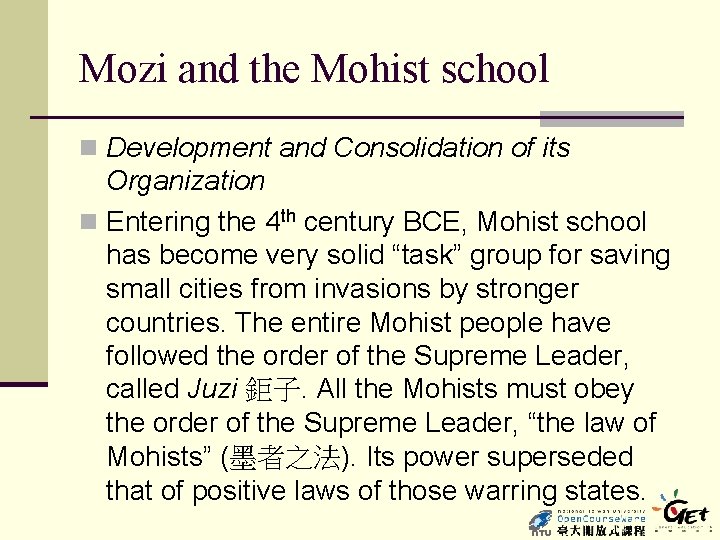 Mozi and the Mohist school n Development and Consolidation of its Organization n Entering