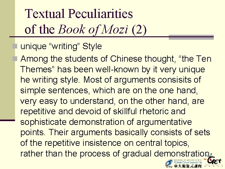 Textual Peculiarities of the Book of Mozi (2) n unique “writing” Style n Among