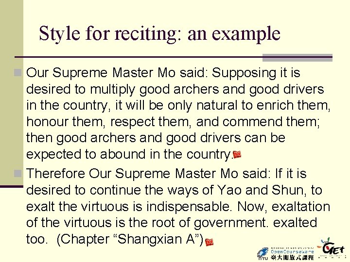 Style for reciting: an example n Our Supreme Master Mo said: Supposing it is