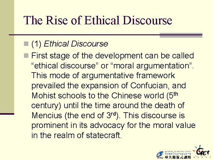 The Rise of Ethical Discourse n (1) Ethical Discourse n First stage of the