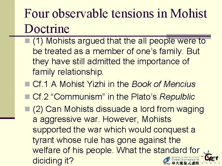 Four observable tensions in Mohist Doctrine n (1) Mohists argued that the all people