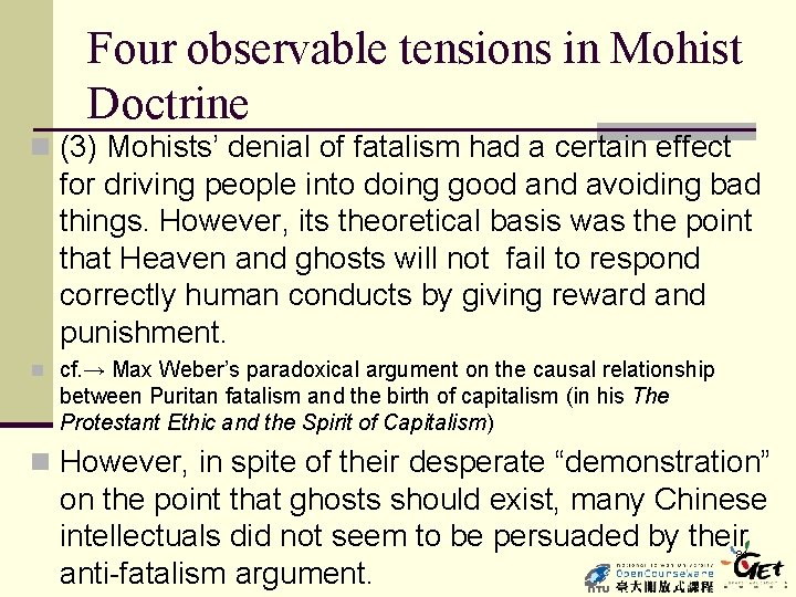 Four observable tensions in Mohist Doctrine n (3) Mohists’ denial of fatalism had a