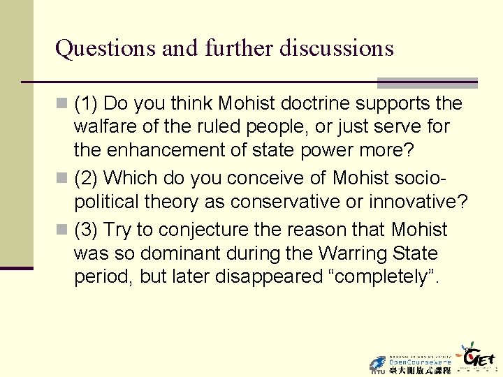 Questions and further discussions n (1) Do you think Mohist doctrine supports the walfare