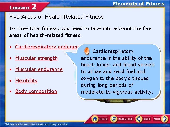 Lesson Elements of Fitness 2 Five Areas of Health-Related Fitness To have total fitness,