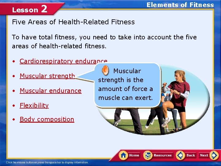 Lesson Elements of Fitness 2 Five Areas of Health-Related Fitness To have total fitness,