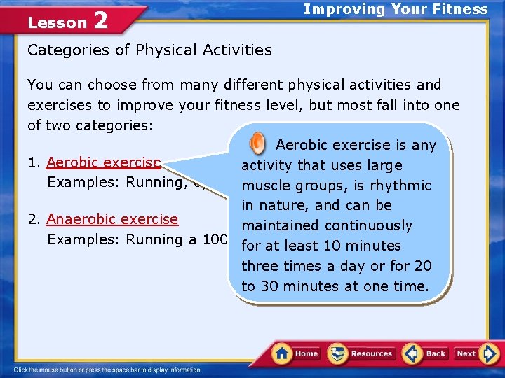 Lesson 2 Improving Your Fitness Categories of Physical Activities You can choose from many