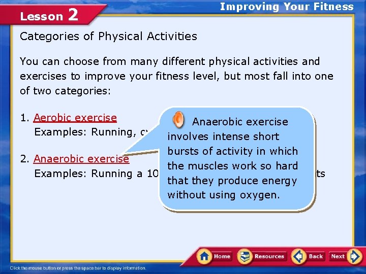 Lesson 2 Improving Your Fitness Categories of Physical Activities You can choose from many