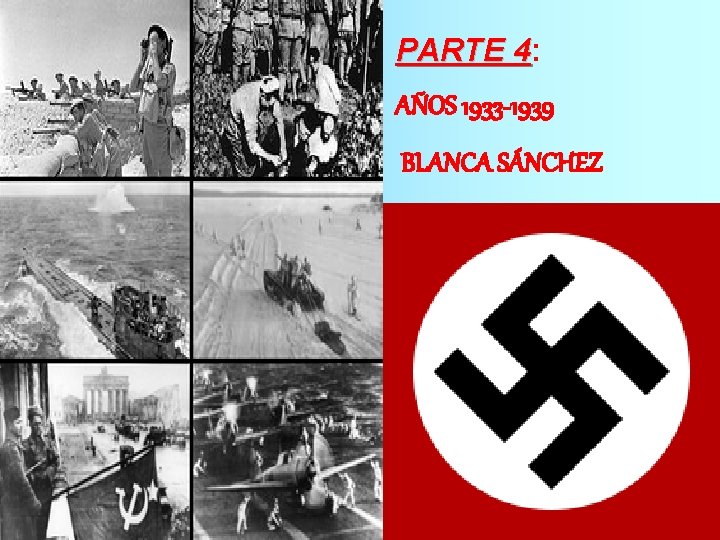 PARTE 4: 4 AÑOS 1933 -1939 BLANCA SÁNCHEZ 