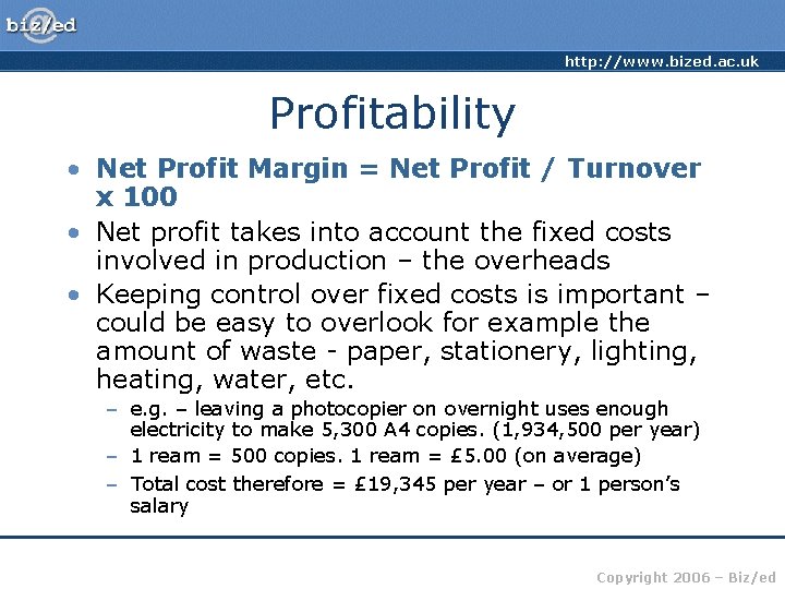 http: //www. bized. ac. uk Profitability • Net Profit Margin = Net Profit /