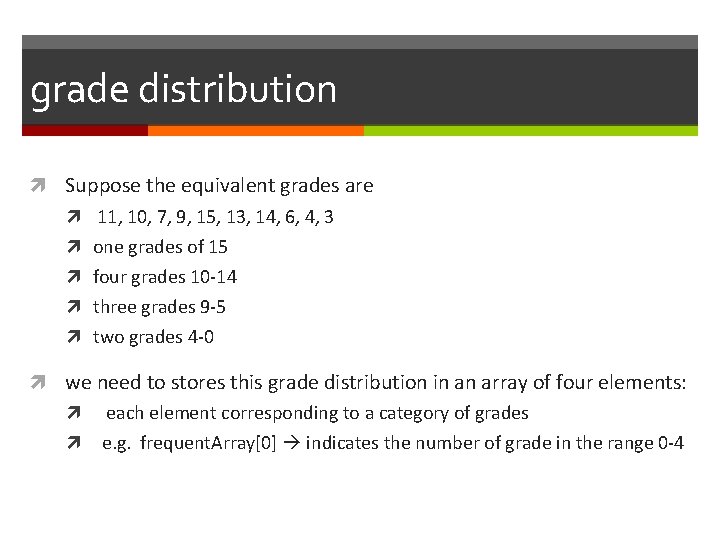 grade distribution Suppose the equivalent grades are 11, 10, 7, 9, 15, 13, 14,