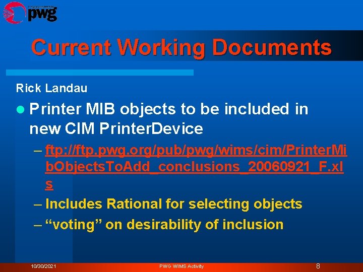 Current Working Documents Rick Landau l Printer MIB objects to be included in new