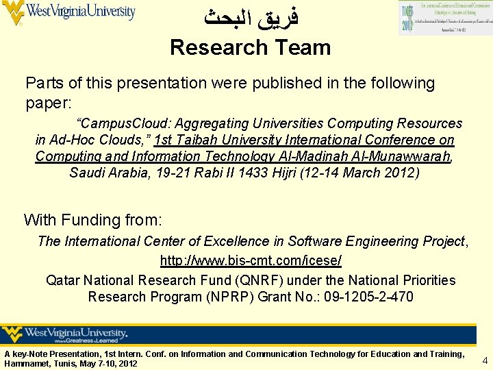  ﻓﺮﻳﻖ ﺍﻟﺒﺤﺚ Research Team Parts of this presentation were published in the following