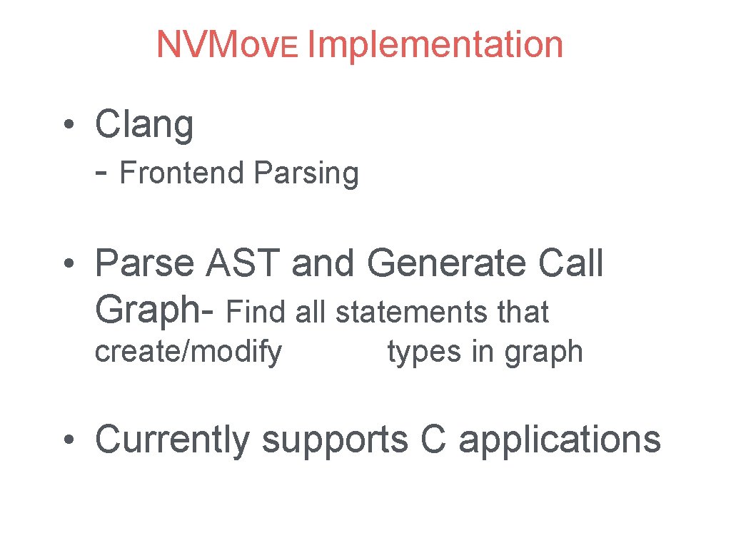 NVMov. E Implementation • Clang - Frontend Parsing • Parse AST and Generate Call