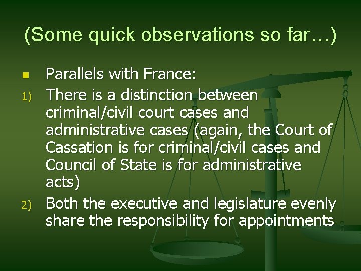 (Some quick observations so far…) n 1) 2) Parallels with France: There is a