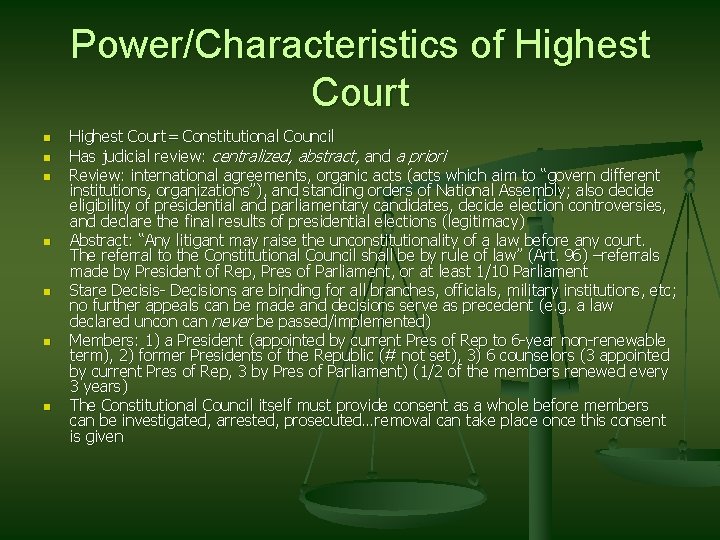 Power/Characteristics of Highest Court n n n n Highest Court= Constitutional Council Has judicial