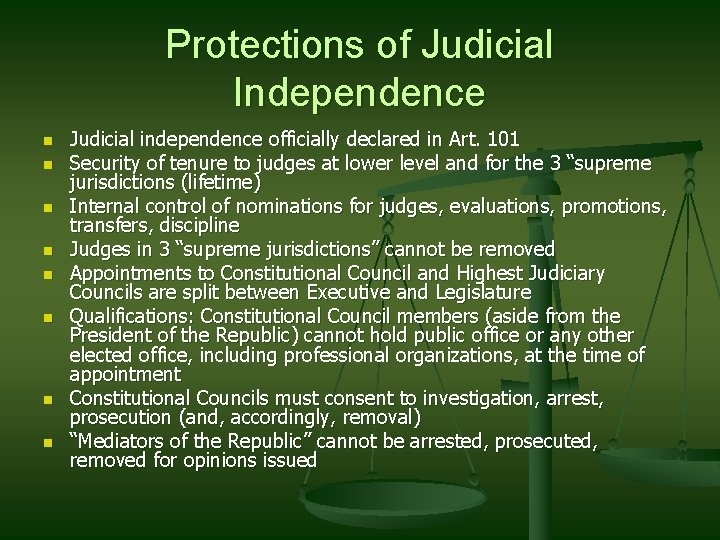 Protections of Judicial Independence n n n n Judicial independence officially declared in Art.