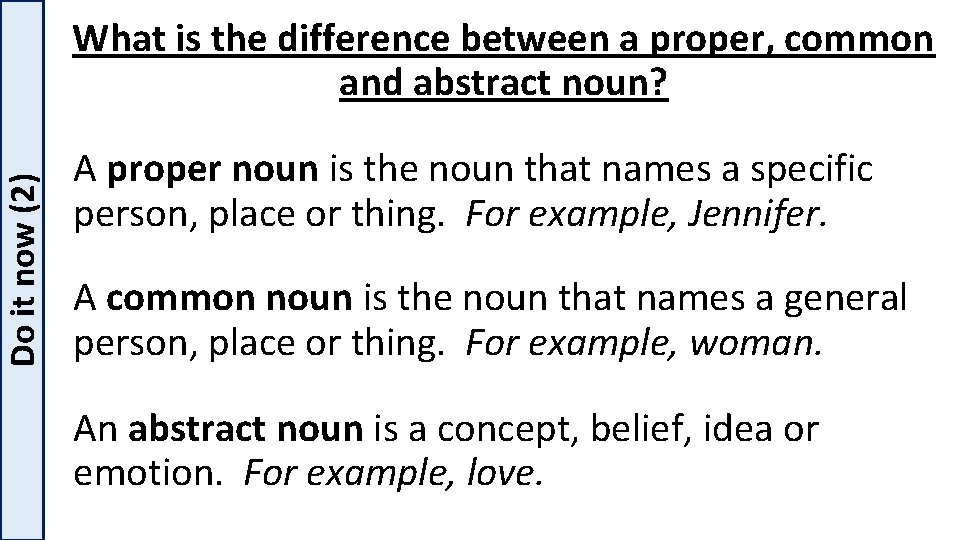 Do it now (2) What is the difference between a proper, common and abstract