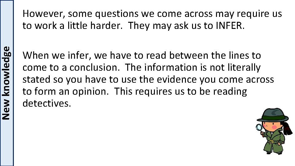 New knowledge However, some questions we come across may require us to work a