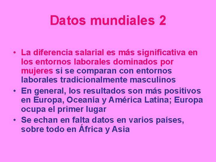 Datos mundiales 2 • La diferencia salarial es más significativa en los entornos laborales