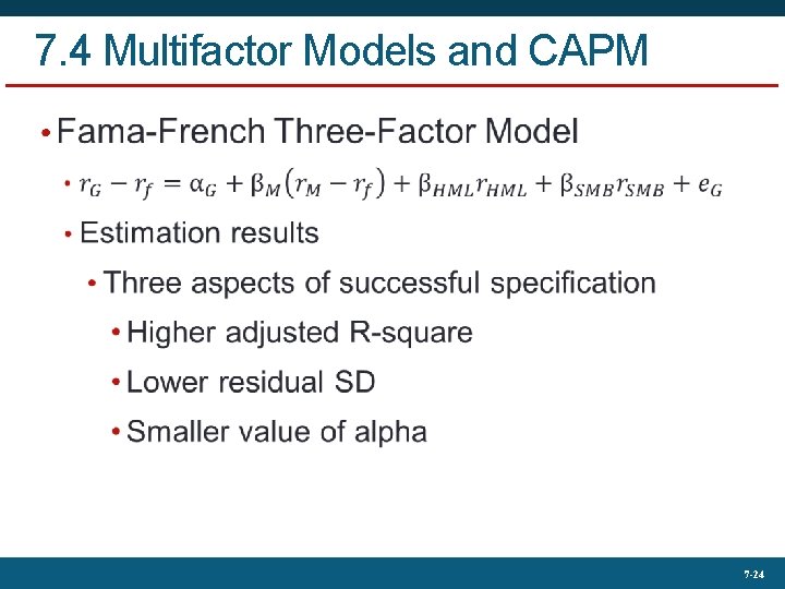 7. 4 Multifactor Models and CAPM • 7 -24 