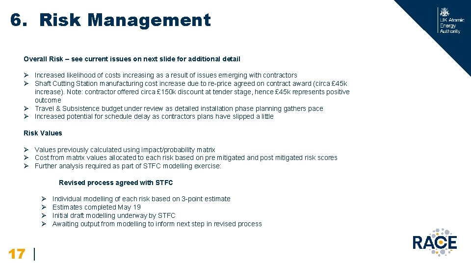 6. Risk Management Overall Risk – see current issues on next slide for additional