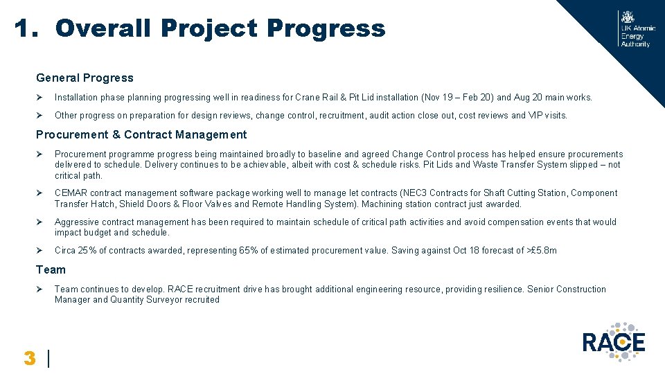 1. Overall Project Progress General Progress Ø Installation phase planning progressing well in readiness