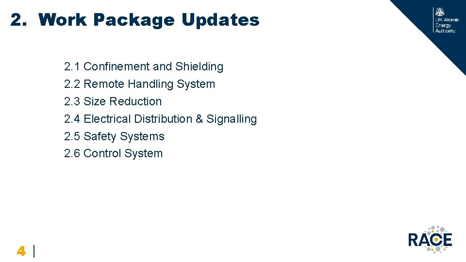 2. Work Package Updates 2. 1 Confinement and Shielding 2. 2 Remote Handling System