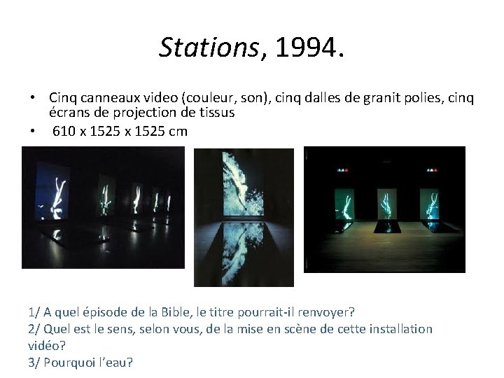Stations, 1994. • Cinq canneaux video (couleur, son), cinq dalles de granit polies, cinq
