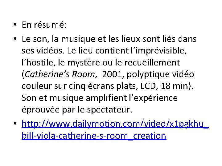  • En résumé: • Le son, la musique et les lieux sont liés