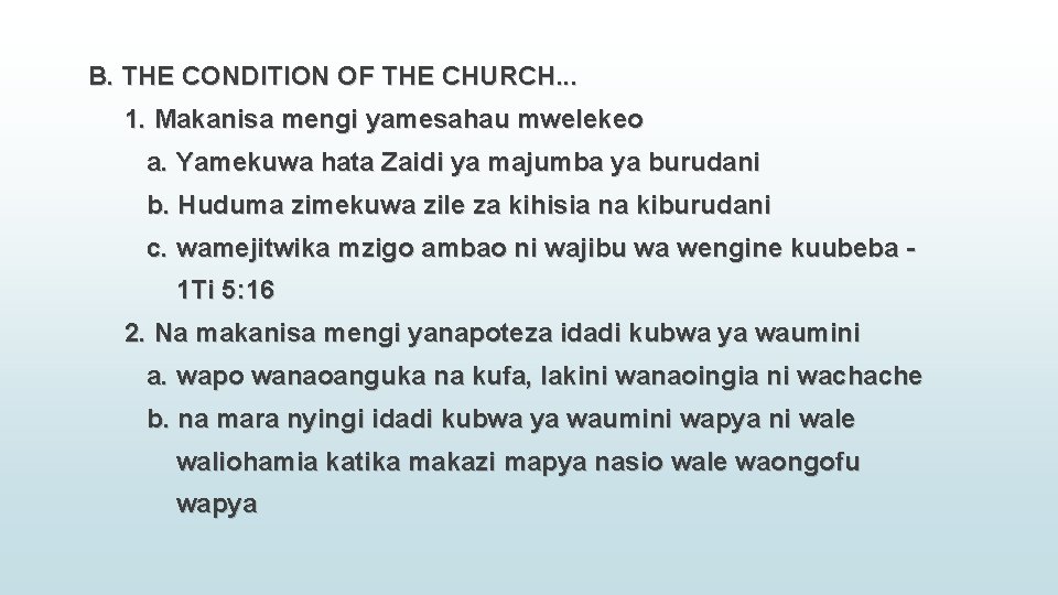 B. THE CONDITION OF THE CHURCH. . . 1. Makanisa mengi yamesahau mwelekeo a.