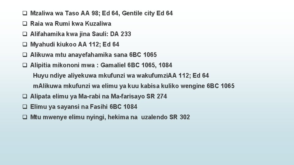 q Mzaliwa wa Taso AA 98; Ed 64, Gentile city Ed 64 q Raia