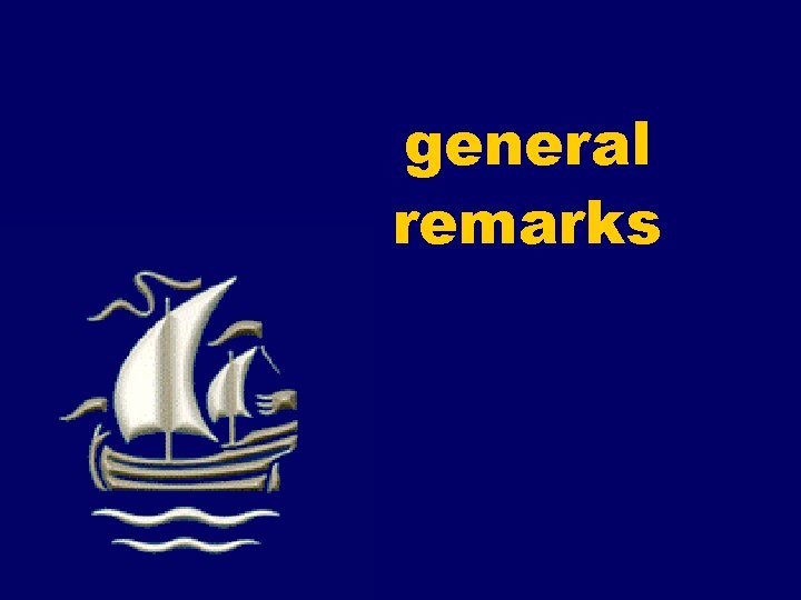 general remarks 