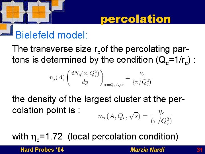 percolation Bielefeld model: The transverse size rcof the percolating partons is determined by the
